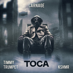 Carnage feat Timmy Trumpet & KSHMR - "Toca"