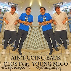 Ain't Going Back Feat. Young Migo