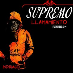 SUPREMO LLAMAMIENTO / CAP. METRIK FT INDRIAGO (PRO.CASH LION)