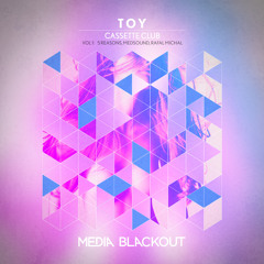 Cassette Club - Toy Vol.1 (5 Reasons Remix) | Media Blackout MBO040