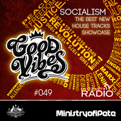 Good Vibes 049 - Socialism