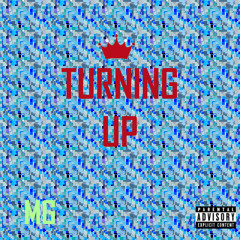 Turning Up {Prod. By Mahro Gasick}
