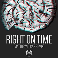 Skrillex - Right On Time (Matthew Lucas Remix)