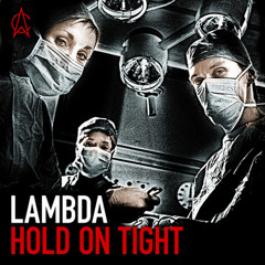 Lambda -  Hold On Tight _Fat Eric Remix