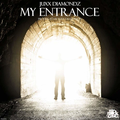 My Entrance (Prod By Juxx Diamondz) Dirty