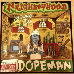 Young Da - Neighborhood Dope Man [Official Video]