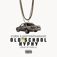 Corn X Nef The Pharoah - Old School Hyphy [Prod. Yung A.] [Thizzler.com]