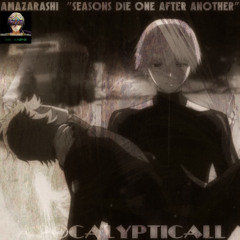 Tokyo Ghoul - amazarashi - Seasons die one after another