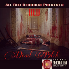 RED - Dead Bitch