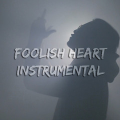 FOOLISH HEART (Instrumental Remake)