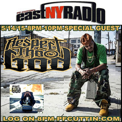EastNYRadio PF Cuttin 5 -14-15 RESPECT THE GOD