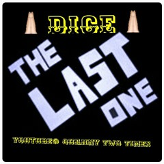 Dice  The Last One ProdBy Quanny TwoTimes.mp3