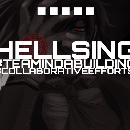 HELLSING #TEAMINDABUILDING