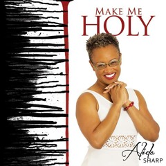 Make Me Holy [Preview] by Alida Sharp