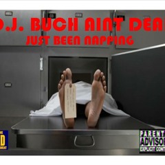 Dj Buch Ain't Dead Just been Napping