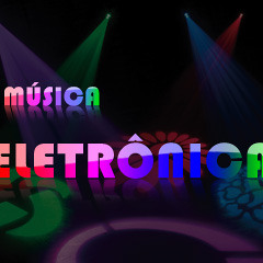 Música Eletrônica - Antigas e Atuais