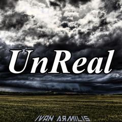 Ivan Armilis - UnReal (Original Mix) [Free B-Day Gift]  [ Buy = Free download! ]