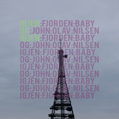 Fjorden Baby! Feat. John Olav Nilsen - Igjen Og Igjen