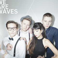 We Are Waves- Florence