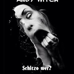 Andy Witch - Schitzo_Wer?(HardtechnoVocal-Version)