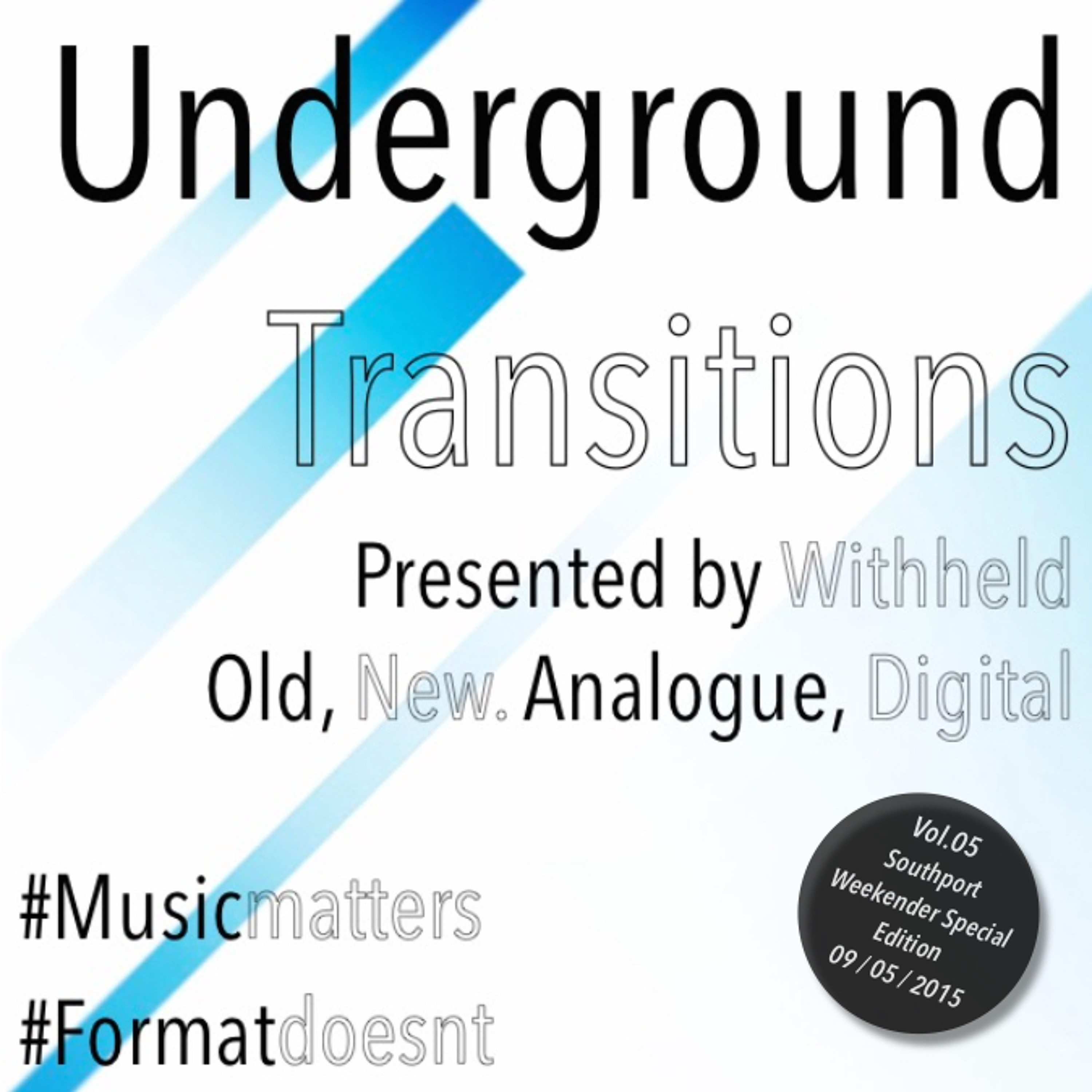 Underground Transitions 05 Southport Weekender Special Edition, Deepvibes Radio episode artwork
