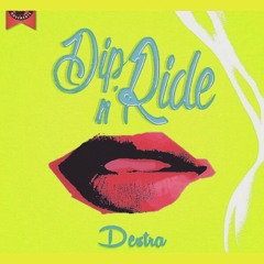 Destra Garcia - Dip N Ride (Set Good Riddim)