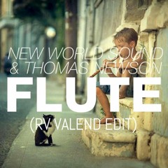 New World Sound & Thomas Newson - Flute (RV Valend EDIT)