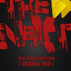 Dede Gnb & Yanto Gnb - The Next ( Original Mix )