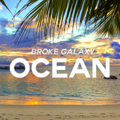 Broke Galaxy - Ocean (Original Mix)[Buy -> FreeDL]