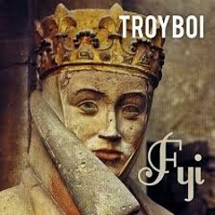 TroyBoi FYI (Vocal Bootleg)