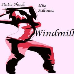 Windmill ft Kilo Killinois
