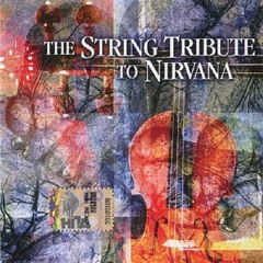 The Vitamin String Quartet~ Smells Like Teen Spirit