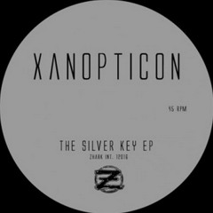 Xanopticon - The Silver Key EP (Full Mix)