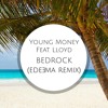 Young Money Feat. Lloyd - Bedrock (Edeema Remix)