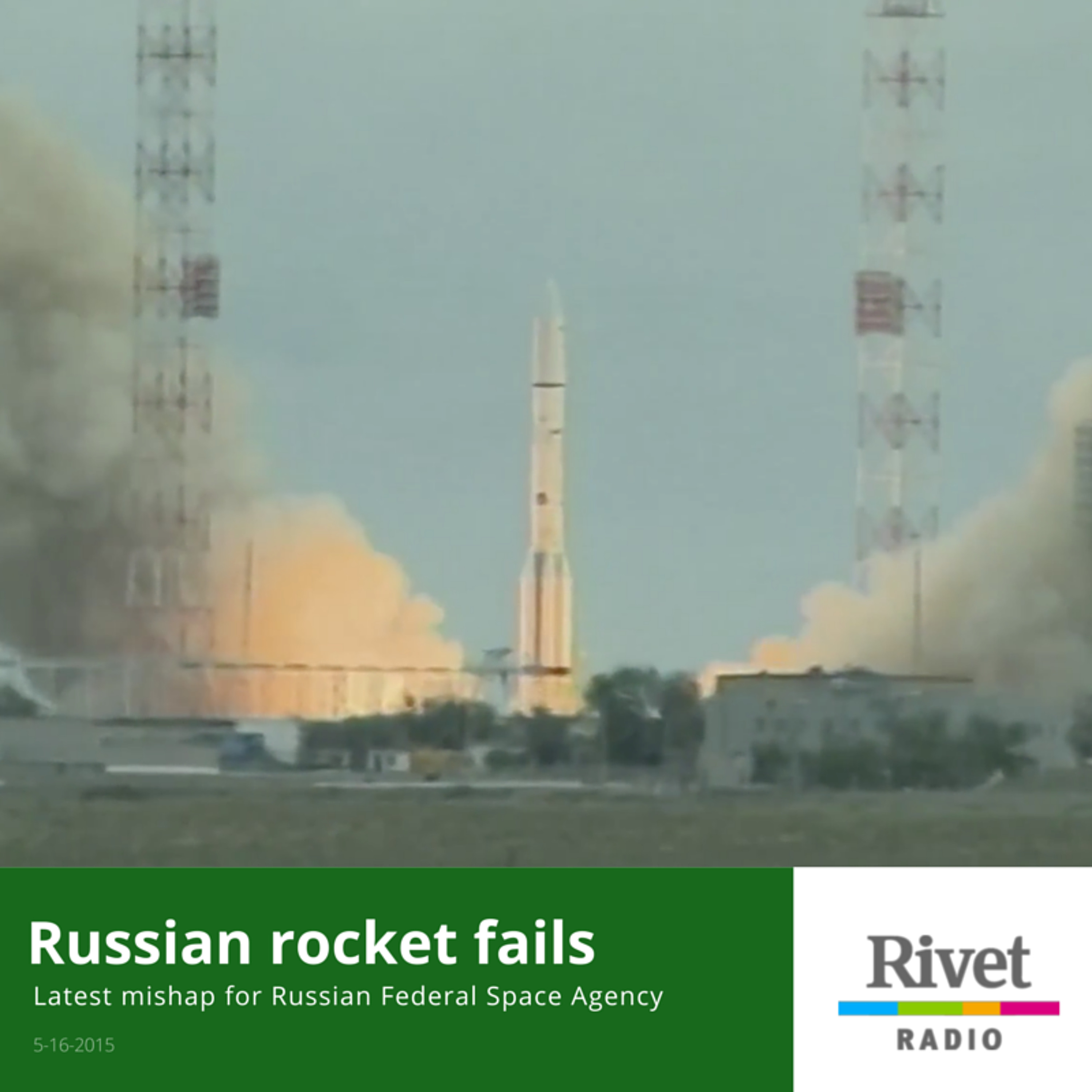 Russian rocket failure adds to spaceflight troubles episode artwork