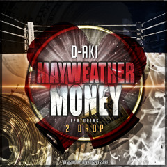 Mayweather Money Ft 2 Drop