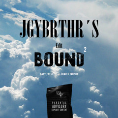 Kanye West - Bound 2 (JGYBRTHR S Edit)