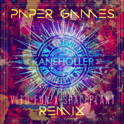 Paper Games (Vito Fun X SpacePlant Remix)[FREE DOWNLOAD]