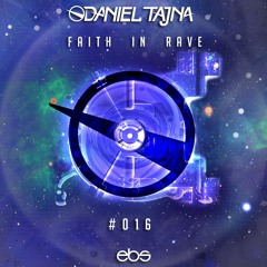 Daniel Tajna - Faith In Rave #016