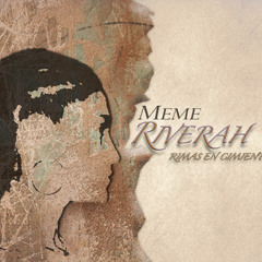 02 Meme Riverah - Rimas En Cimientos