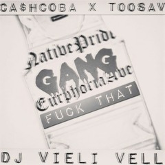 Cash Coba x Toosav - Fuck That