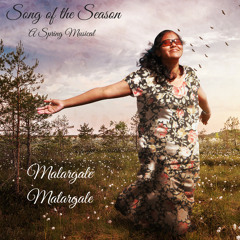Song of the Season [Spring] - Malargale Malargale by Soumya Radhakrishnan