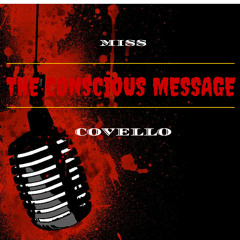 The Conscious Message- MissCovello [Prod. By DOT]