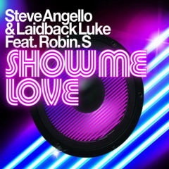 Steve Angello and Laidback Luke feat Robin s - Show me Love 2009 (ac slater remix)