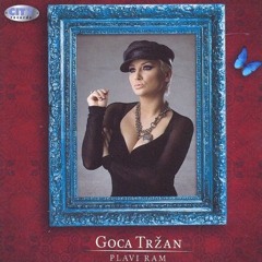 Goca Trzan - Kad je bal, nek' je bal - (Audio 2008)