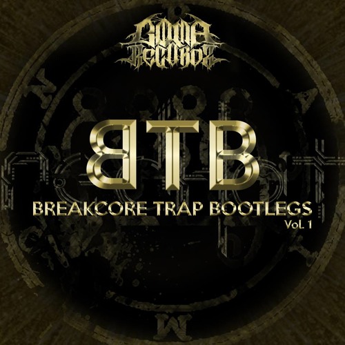 Breakcore Trap Bootlegs