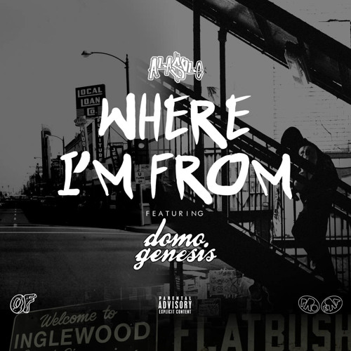 A La $ole  - "Where I'm From" ft. Domo Genesis(Prod. by Jordan Granados)