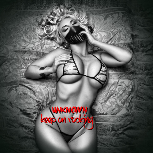 UNKNOWN - Keep On Rocking ( Original Mix ) Free Download