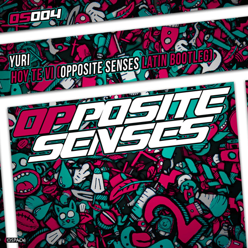 OS004 - Yuri - Hoy Te Vi (Opposite Senses Latin Bootleg) FREE DOWNLOAD