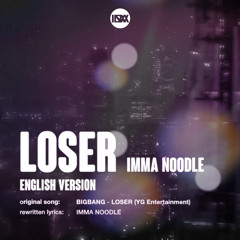 BIGBANG (빅뱅) - LOSER (루저) English cover - YUNG IMMA (HQ)